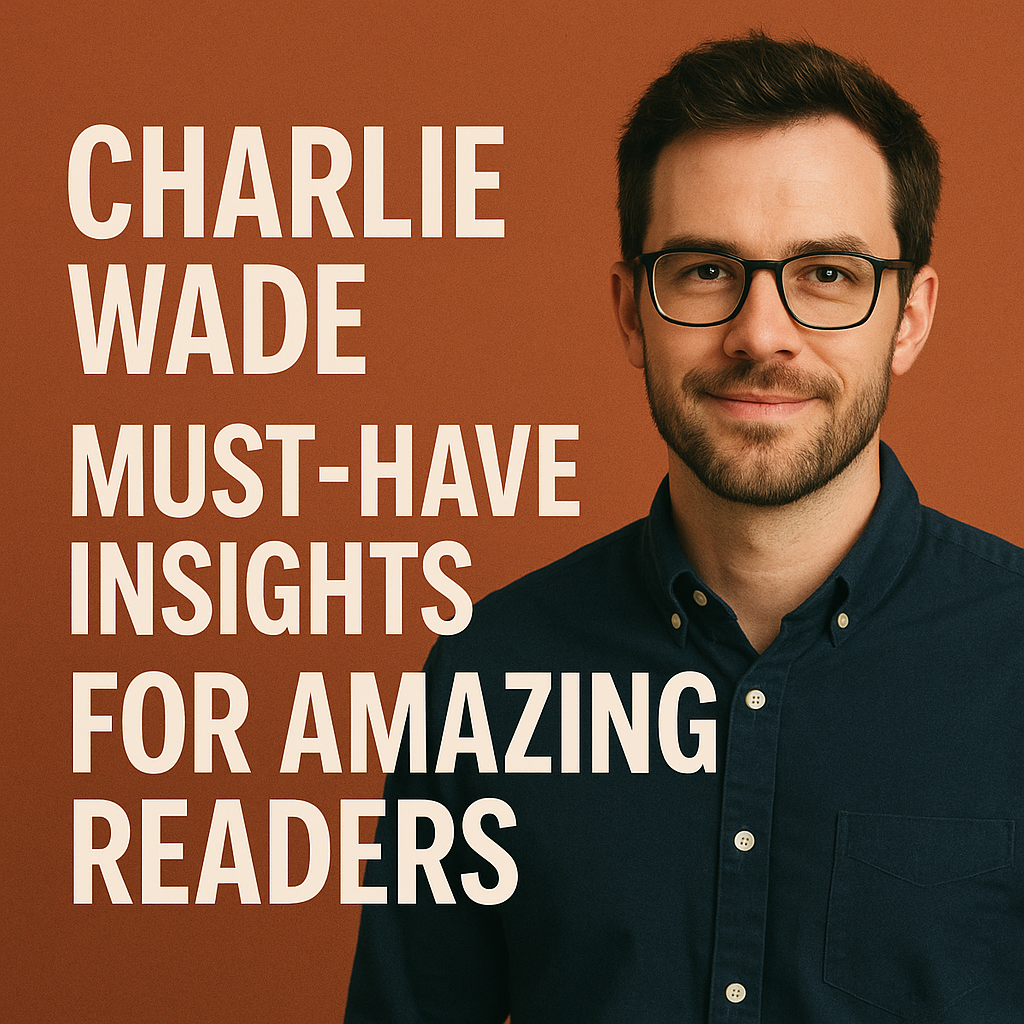 Illustration of Charlie Wade: Must-Have Insights for Amazing Readers